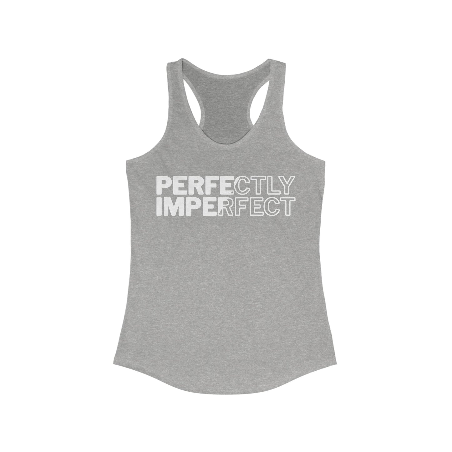 Perfectly Imperfect Women's Tank Top.