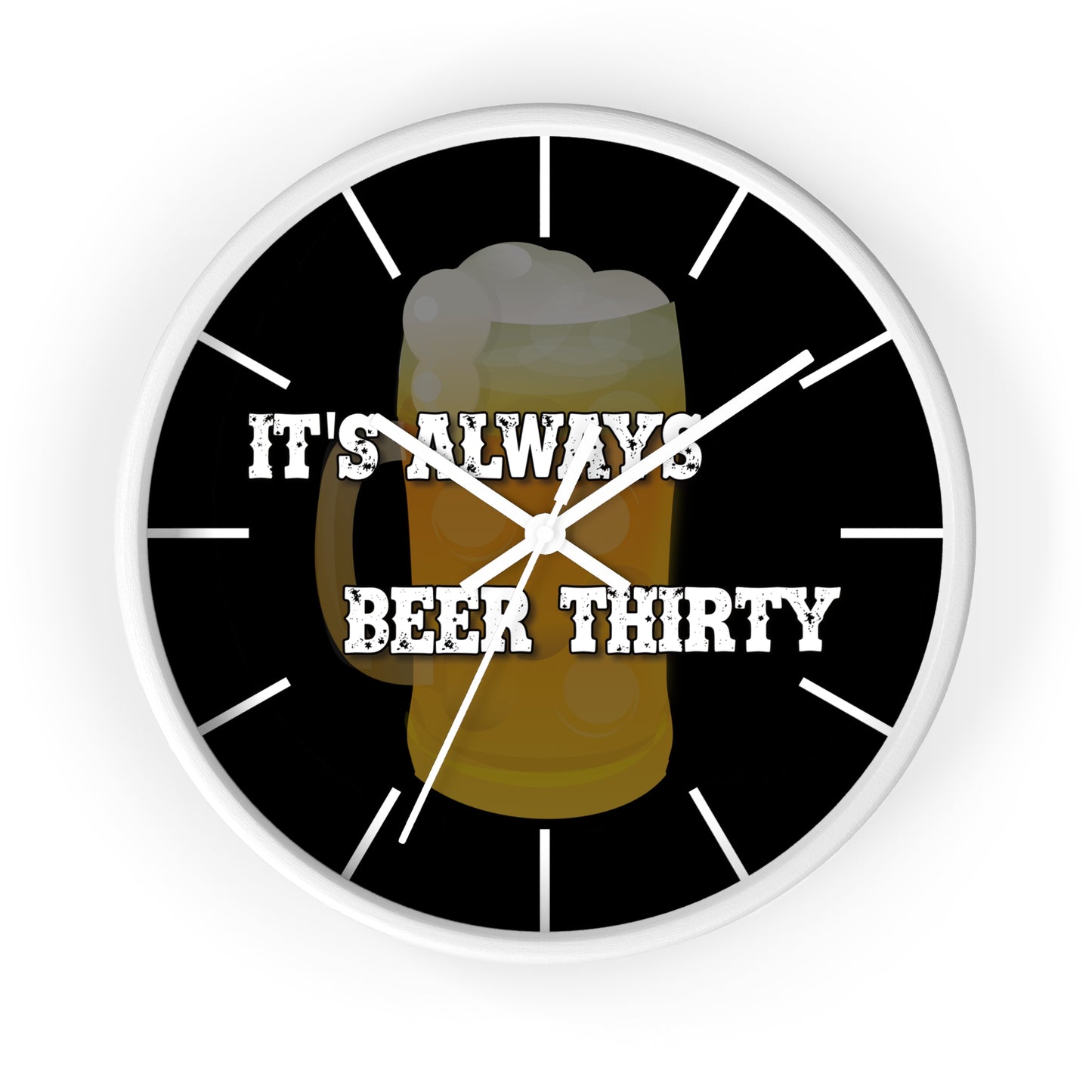 Home Bar Wall Clock with 'It's Always Beer Thirty' Phrase.