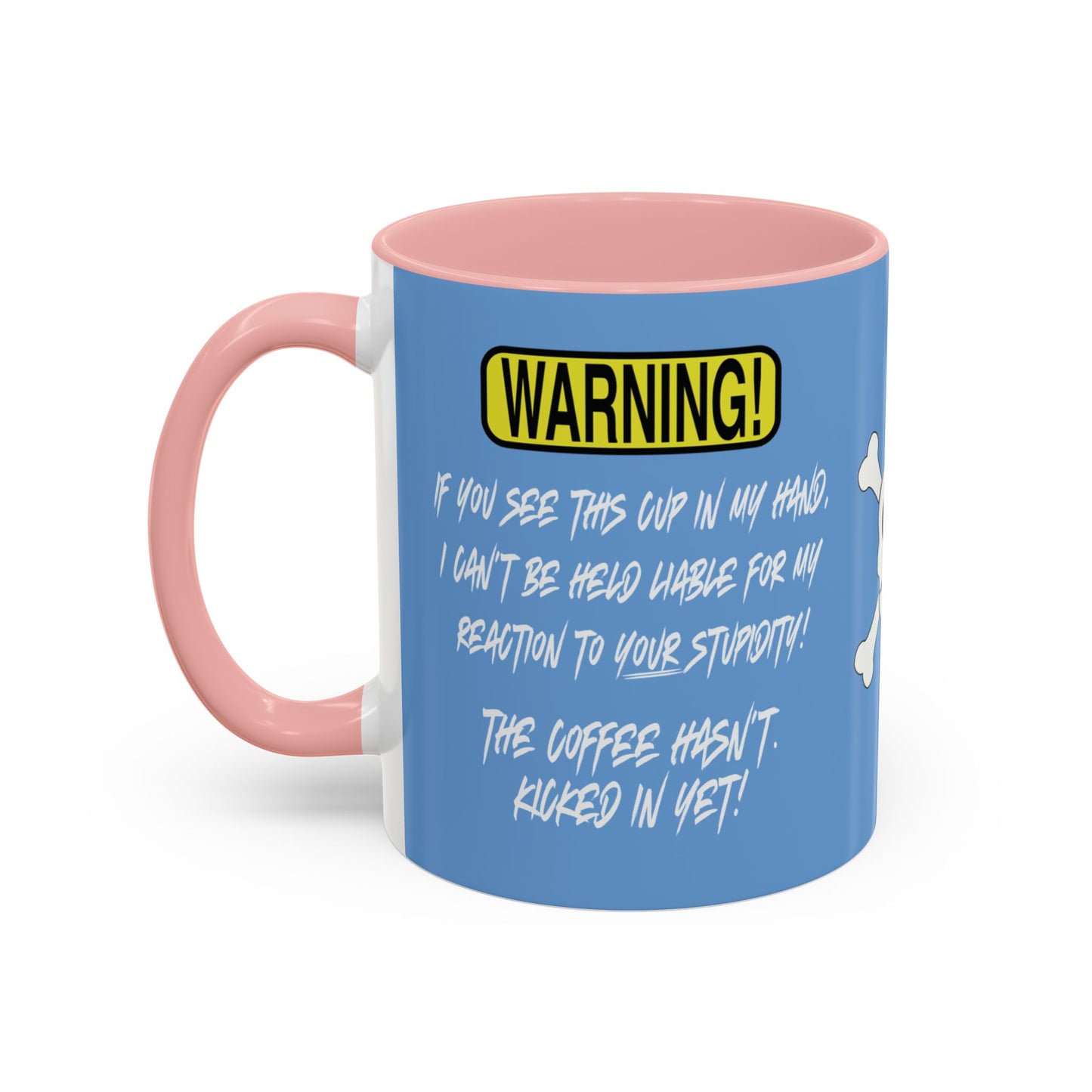 Can't Deal With Stupidity 11oz Accent Mug.