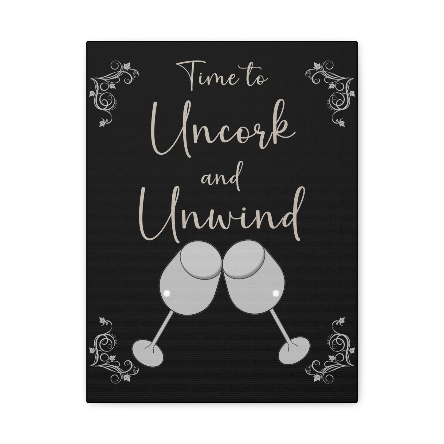 Canvas Print - Uncork & Unwind.