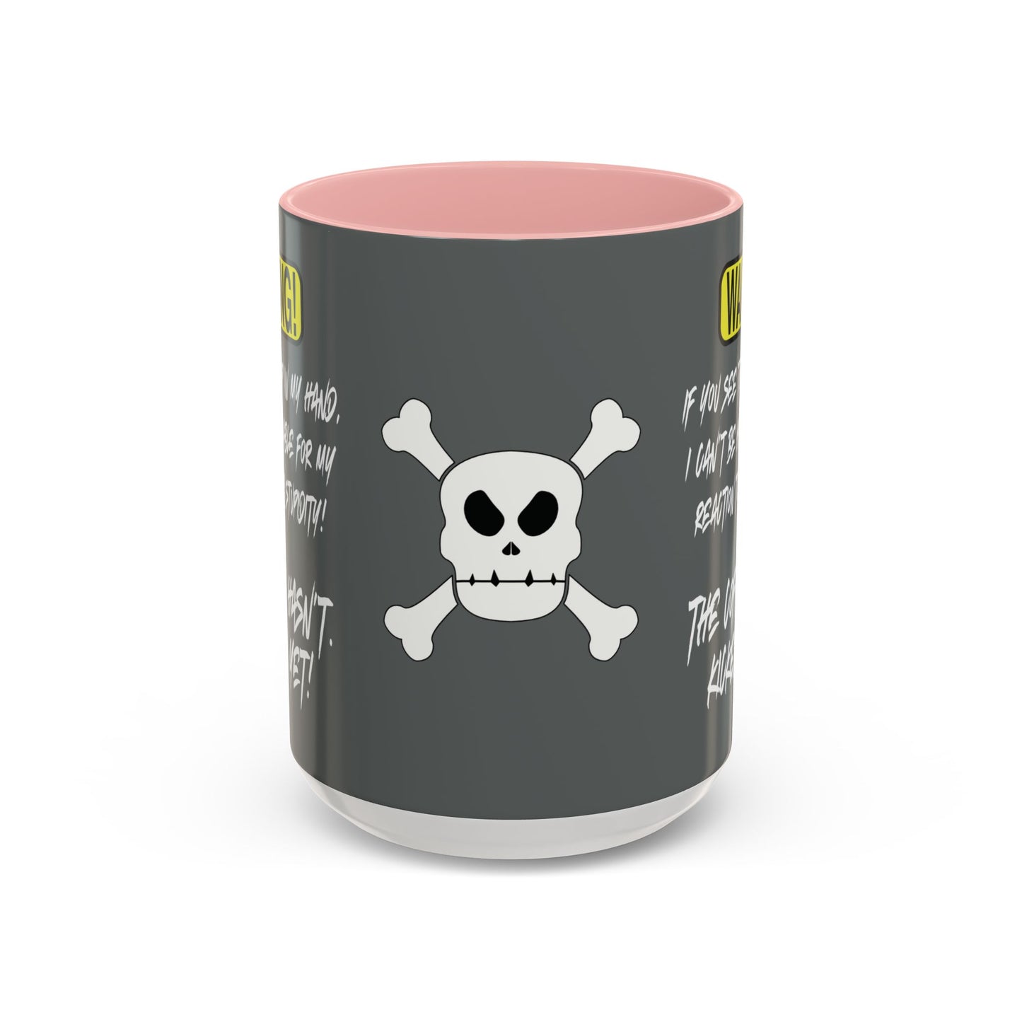 Can't Deal With Stupidity 15oz Accent Mug.