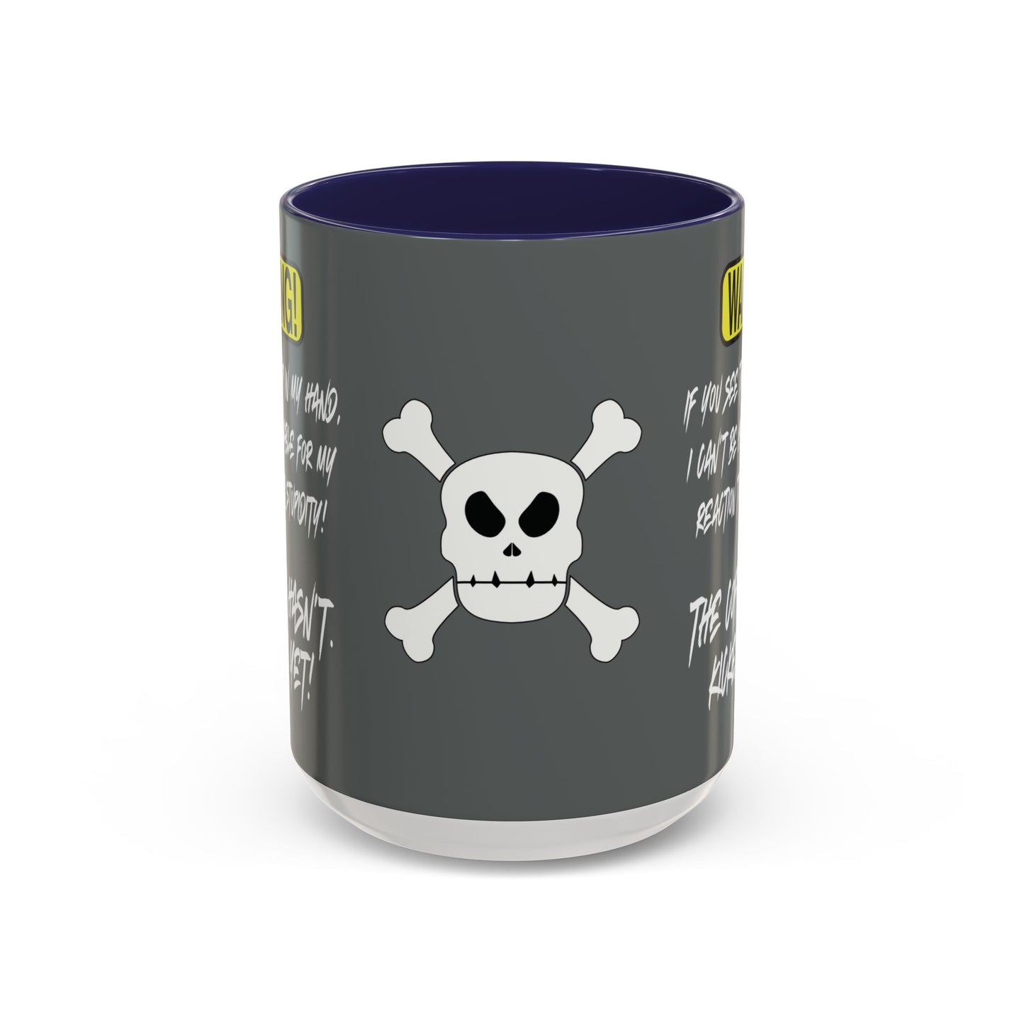 Can't Deal With Stupidity 15oz Accent Mug.