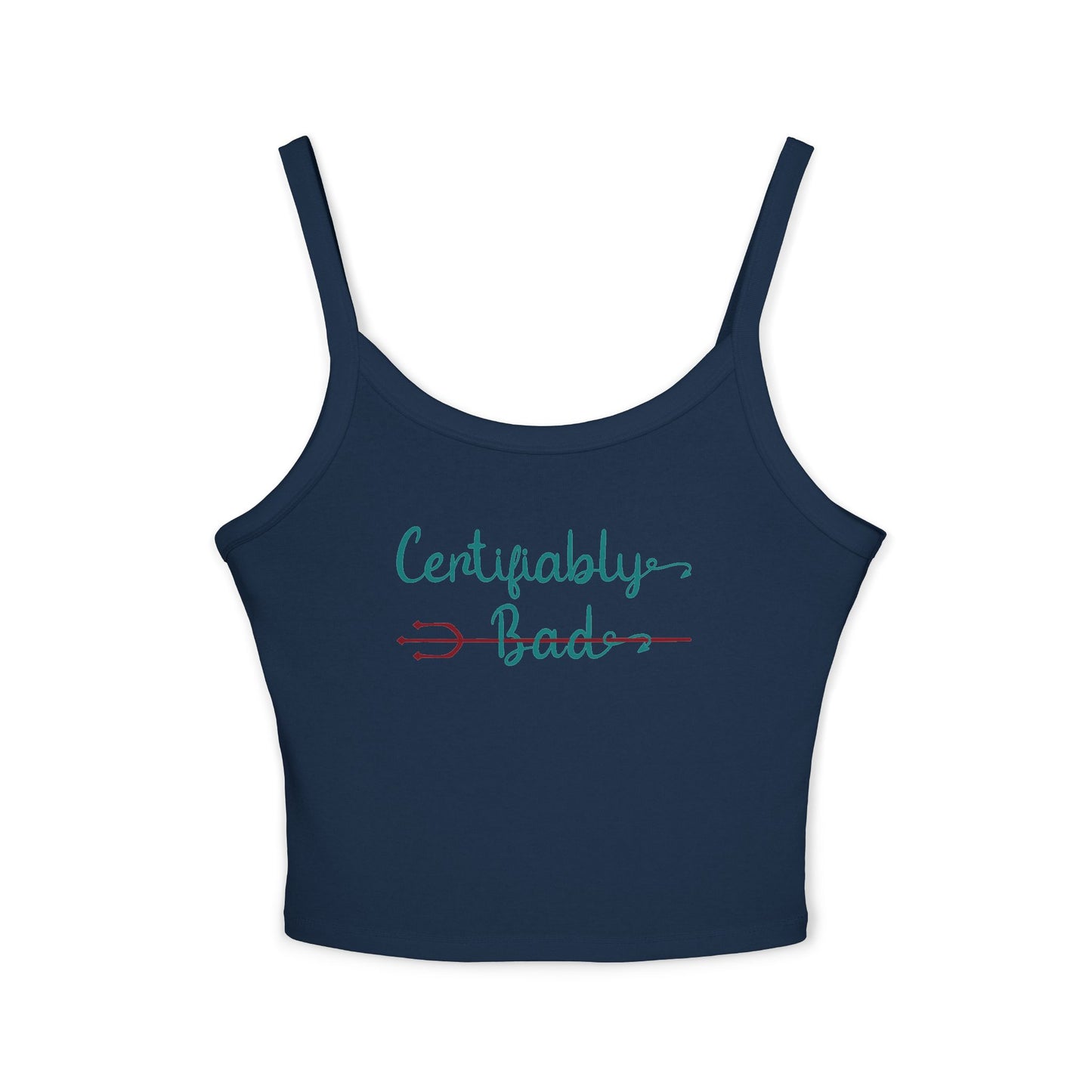"Certifiably Bad" Spaghetti Strap Tank.