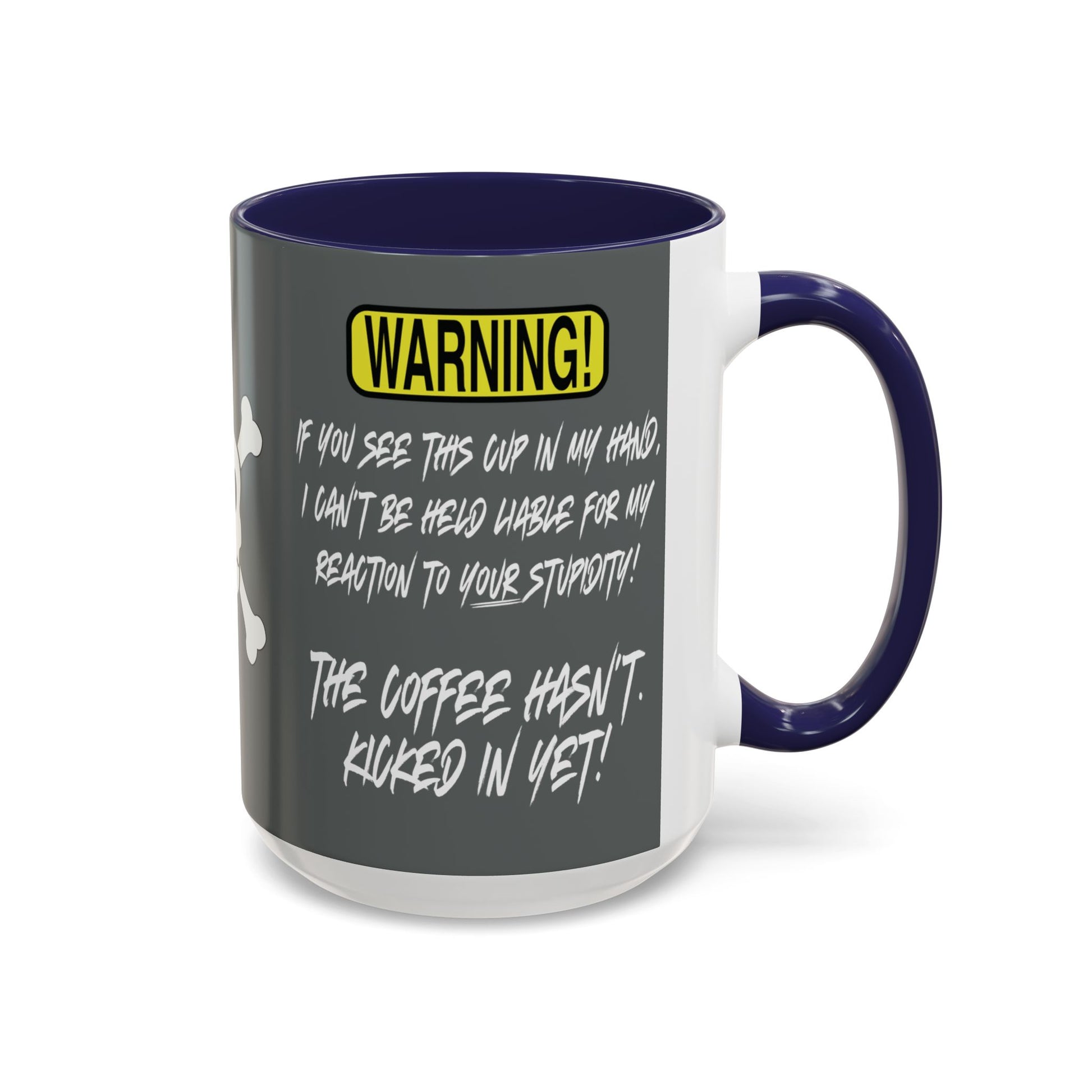 Can't Deal With Stupidity 15oz Accent Mug.