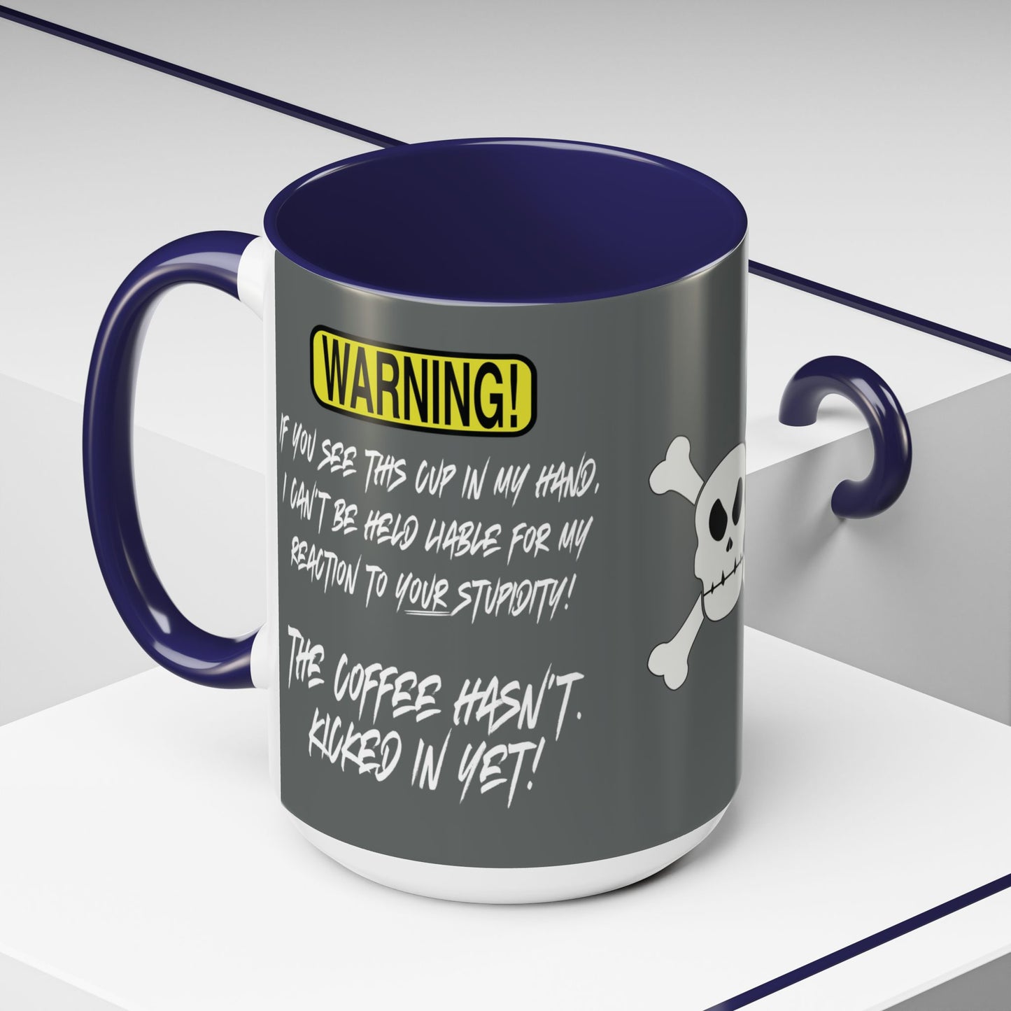 Can't Deal With Stupidity 15oz Accent Mug.