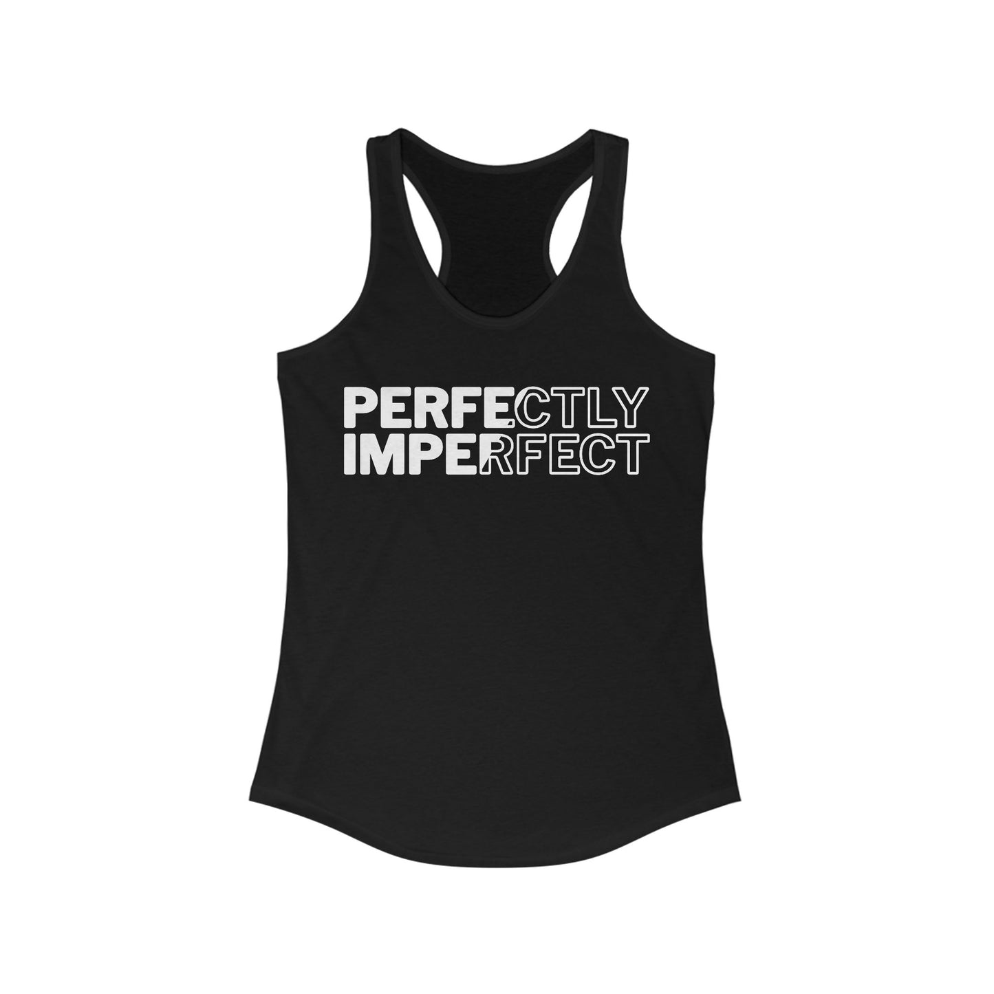 Perfectly Imperfect Women's Tank Top.