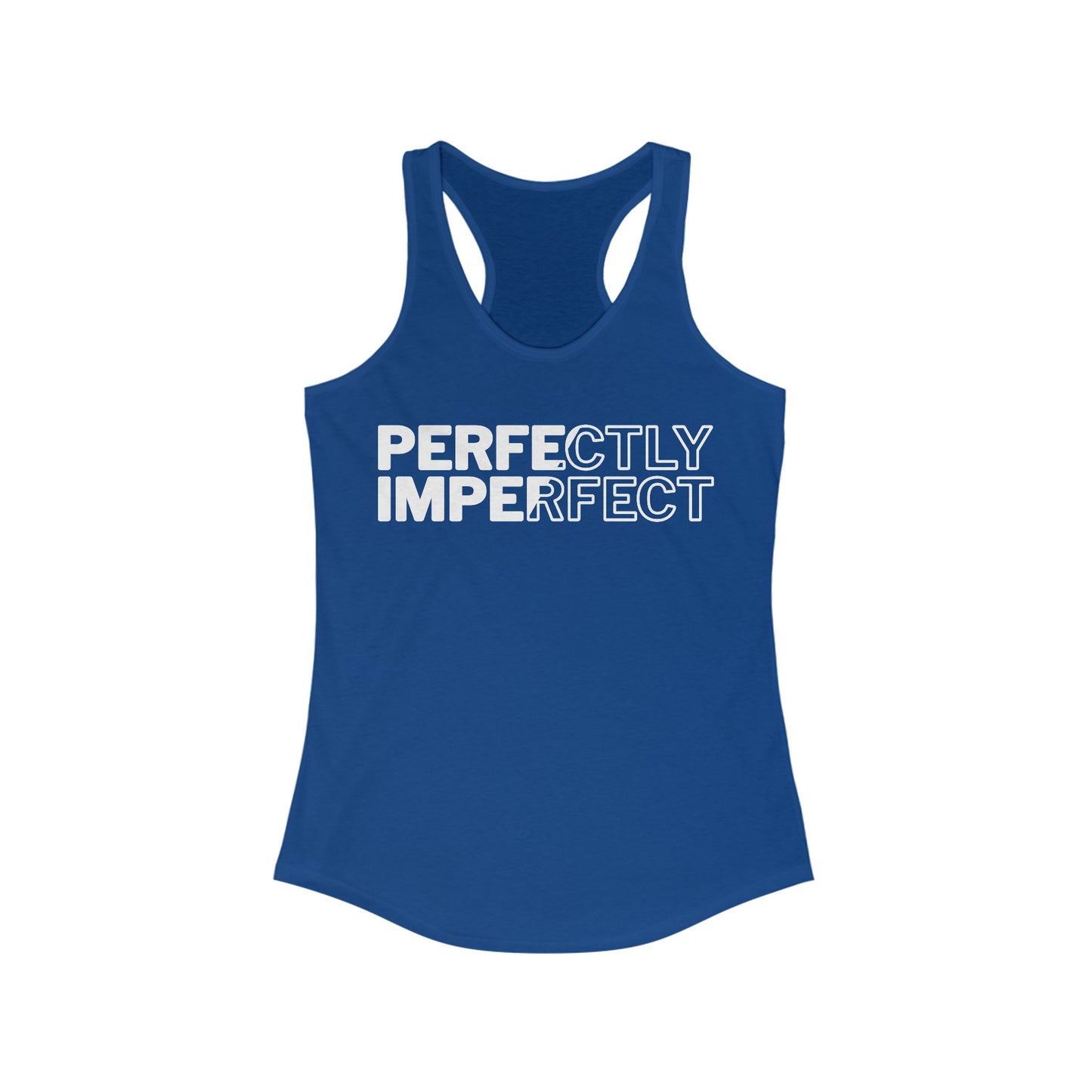 Perfectly Imperfect Women's Tank Top.