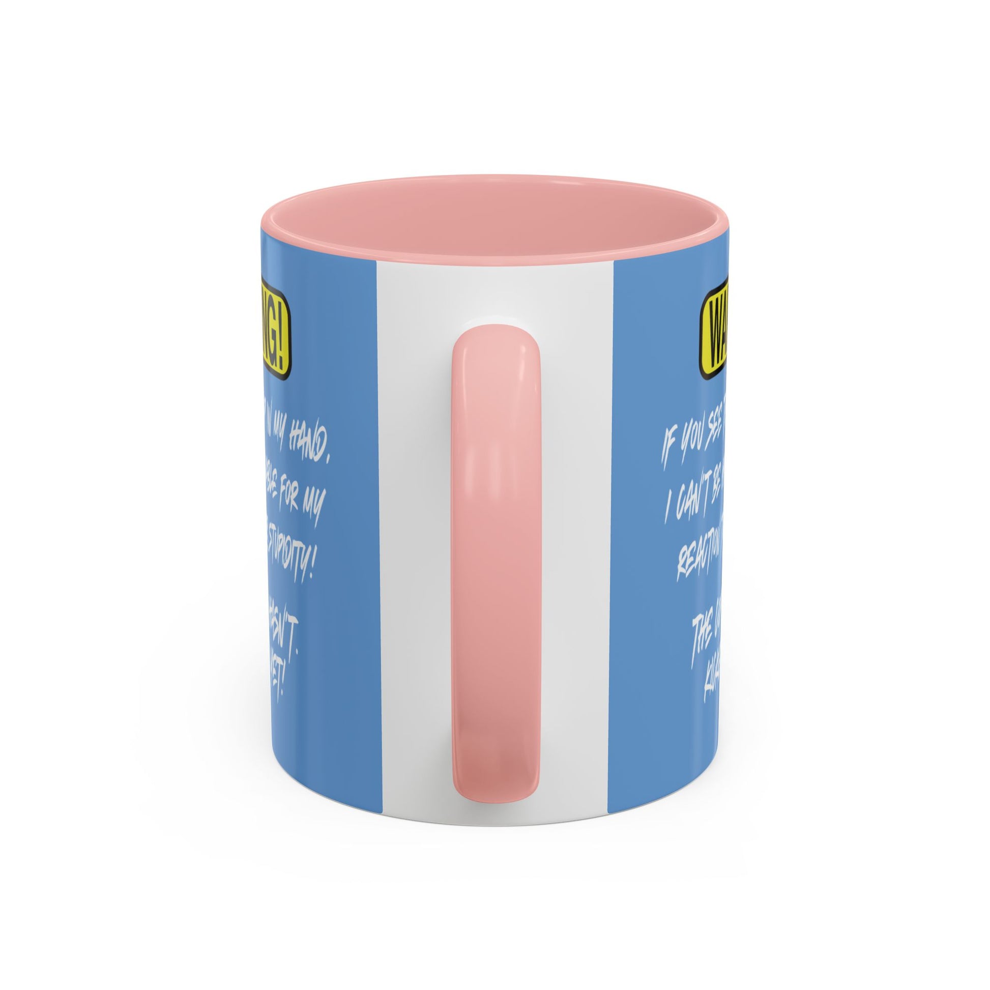 Can't Deal With Stupidity 11oz Accent Mug.