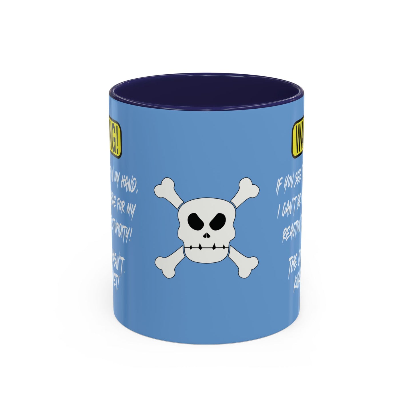 Can't Deal With Stupidity 11oz Accent Mug.