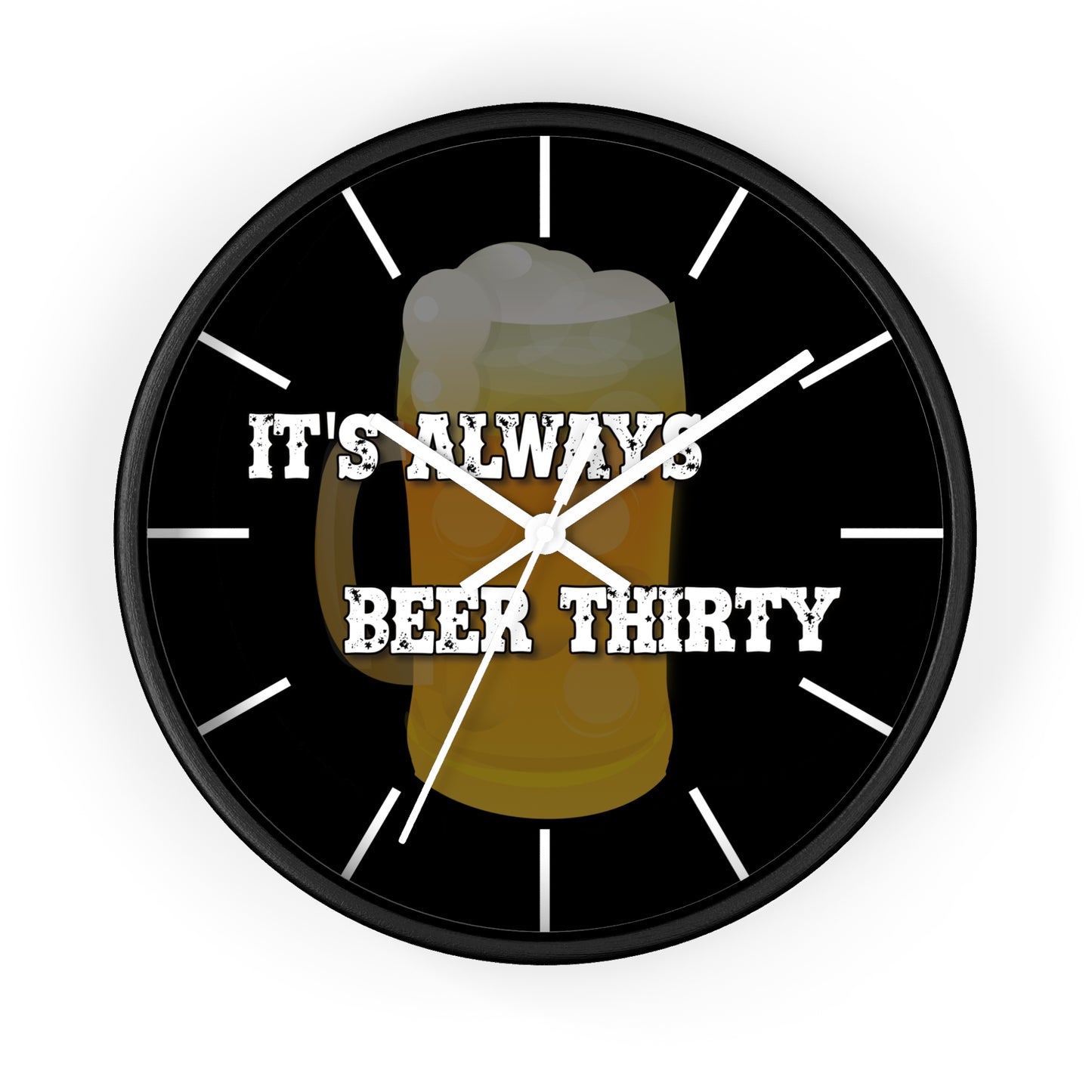 Home Bar Wall Clock with 'It's Always Beer Thirty' Phrase.