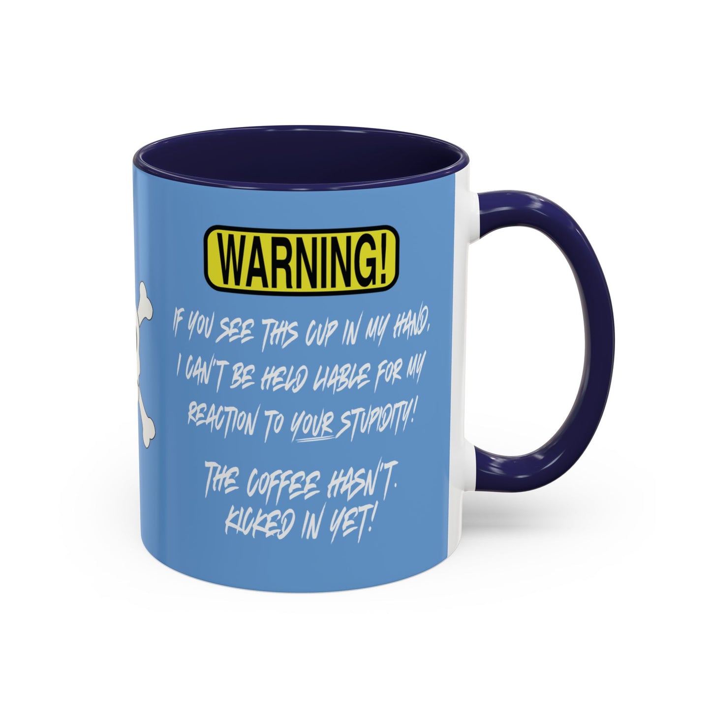 Can't Deal With Stupidity 11oz Accent Mug.