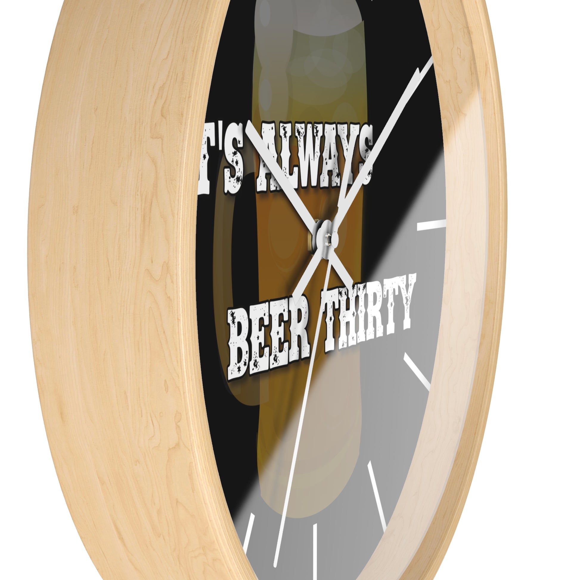 Home Bar Wall Clock with 'It's Always Beer Thirty' Phrase.