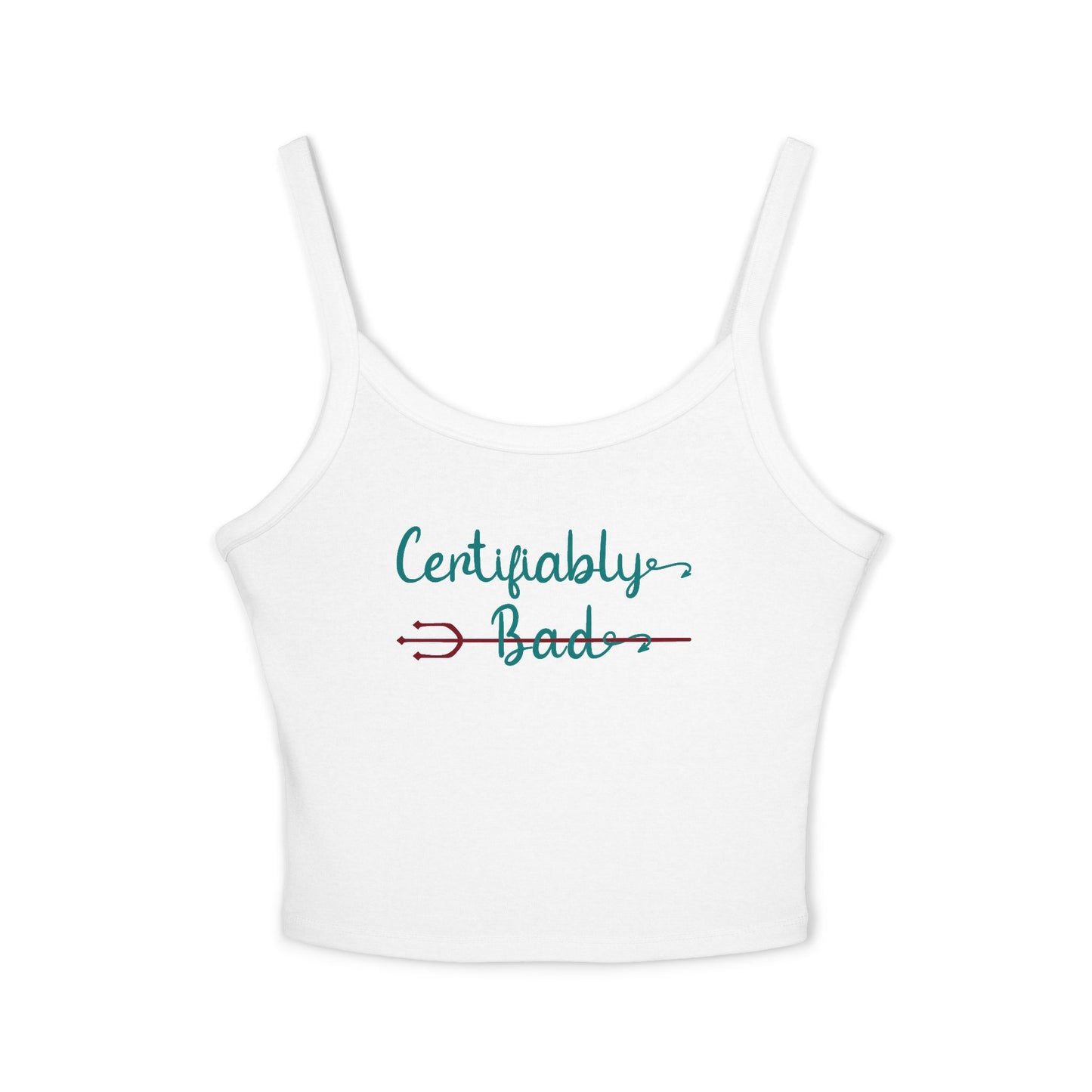 "Certifiably Bad" Spaghetti Strap Tank.