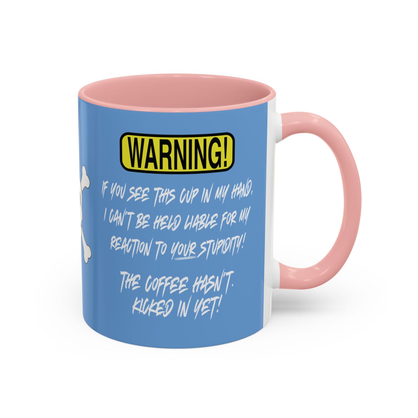 Can't Deal With Stupidity 11oz Accent Mug.