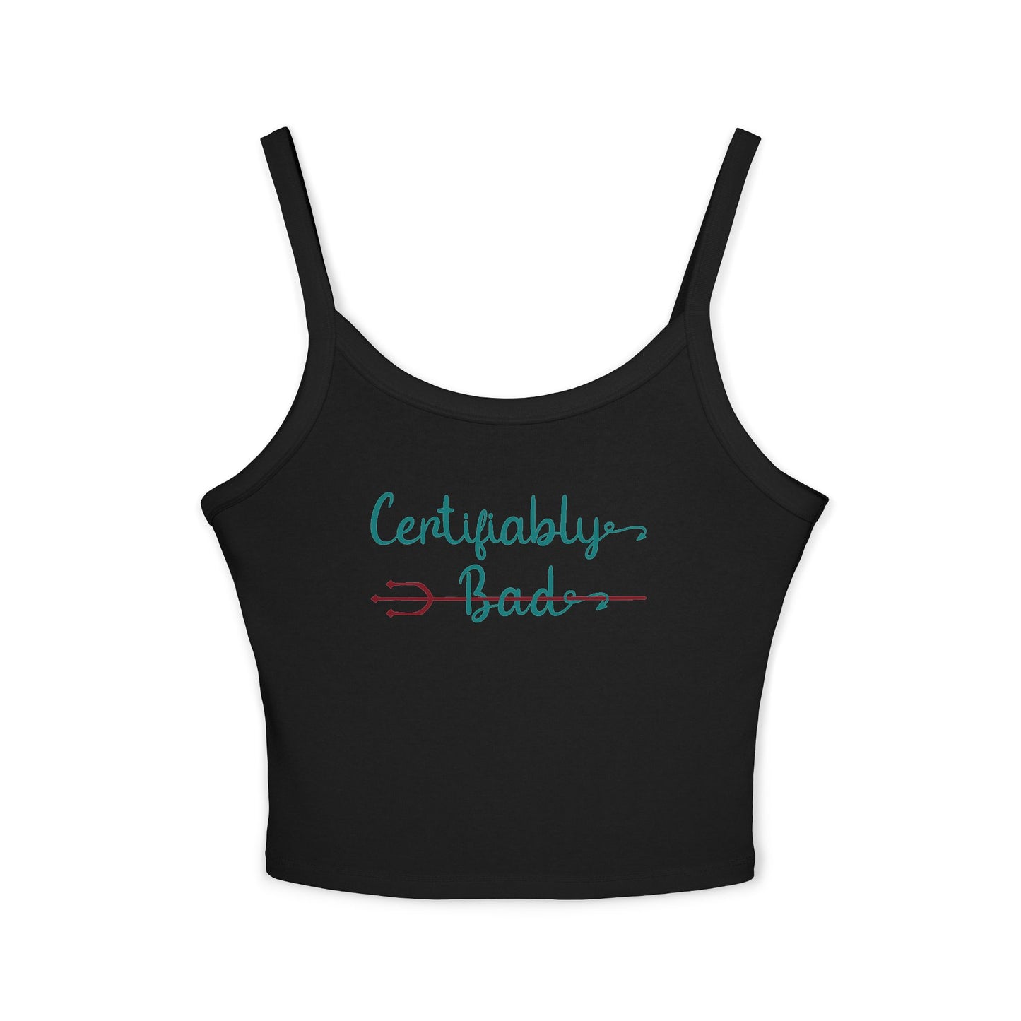 "Certifiably Bad" Spaghetti Strap Tank.