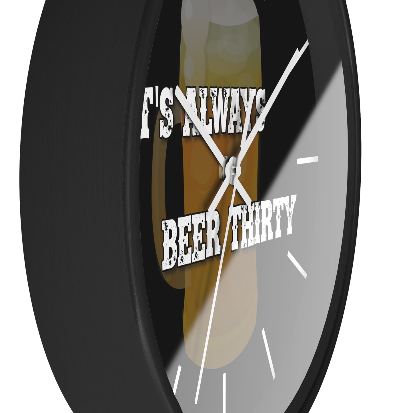 Home Bar Wall Clock with 'It's Always Beer Thirty' Phrase.