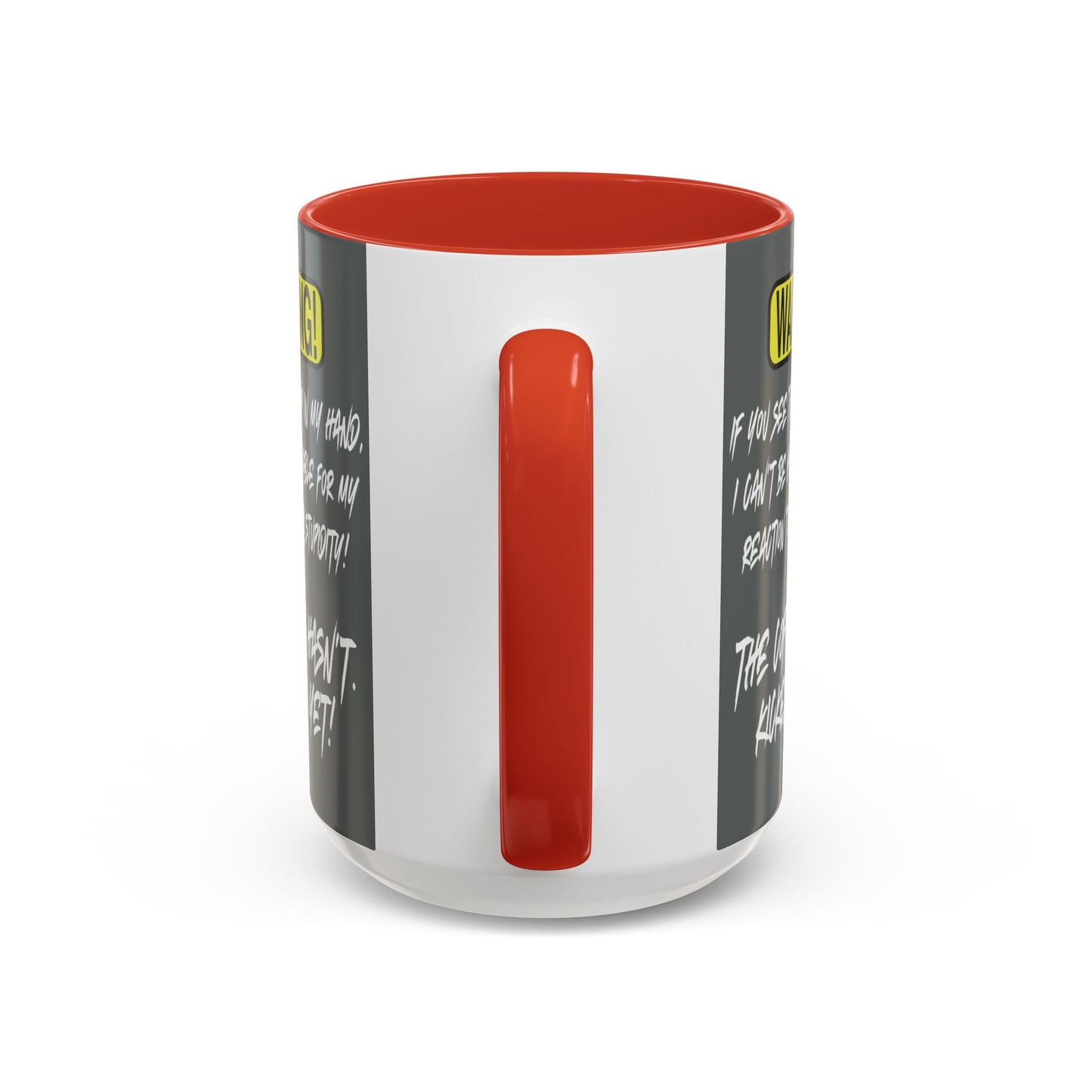 Can't Deal With Stupidity 15oz Accent Mug.