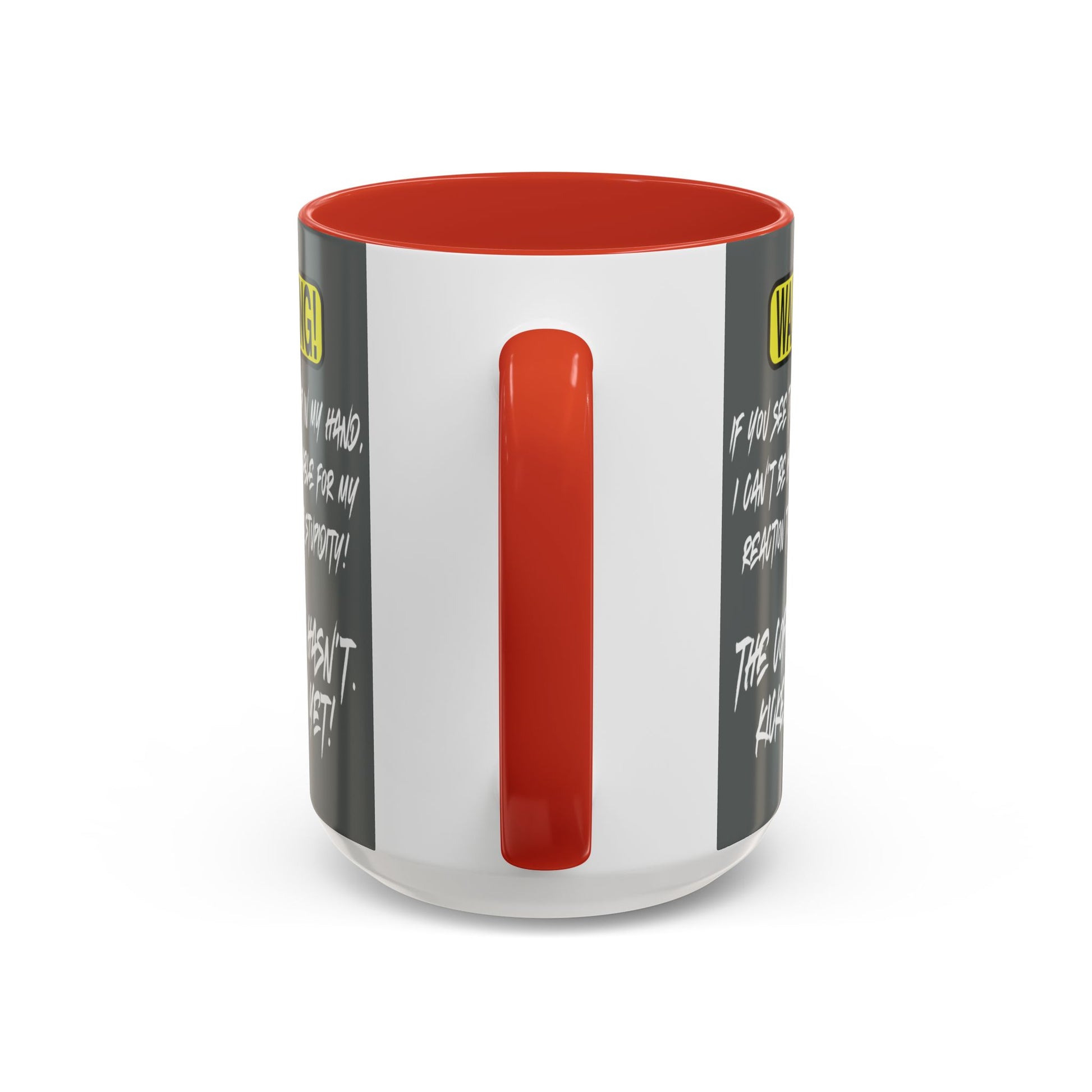 Can't Deal With Stupidity 15oz Accent Mug.