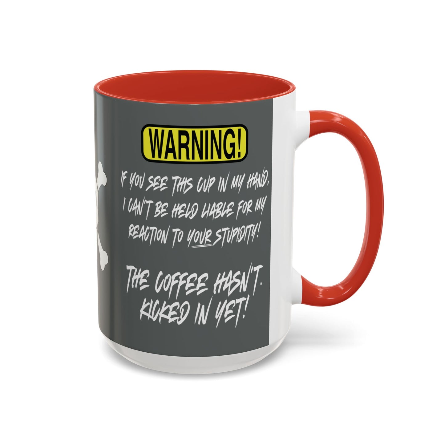 Can't Deal With Stupidity 15oz Accent Mug.