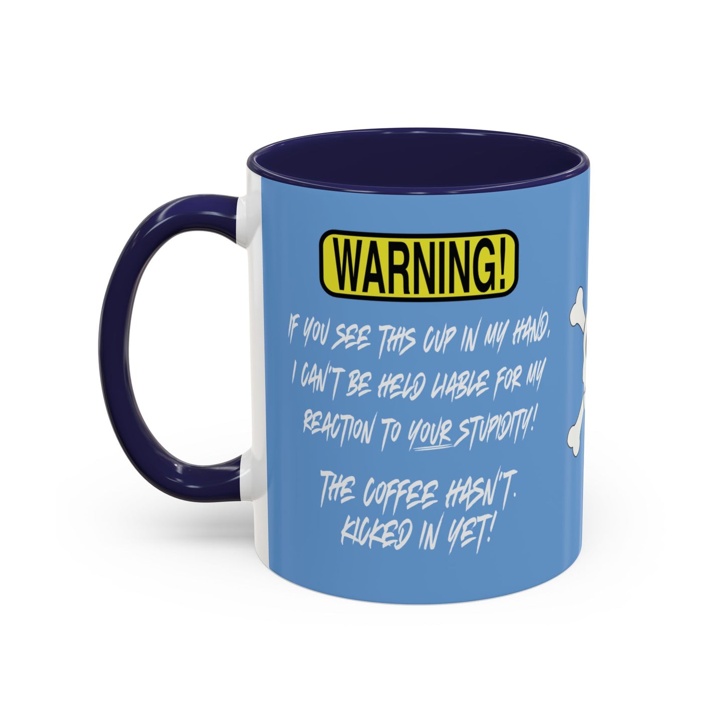 Can't Deal With Stupidity 11oz Accent Mug.