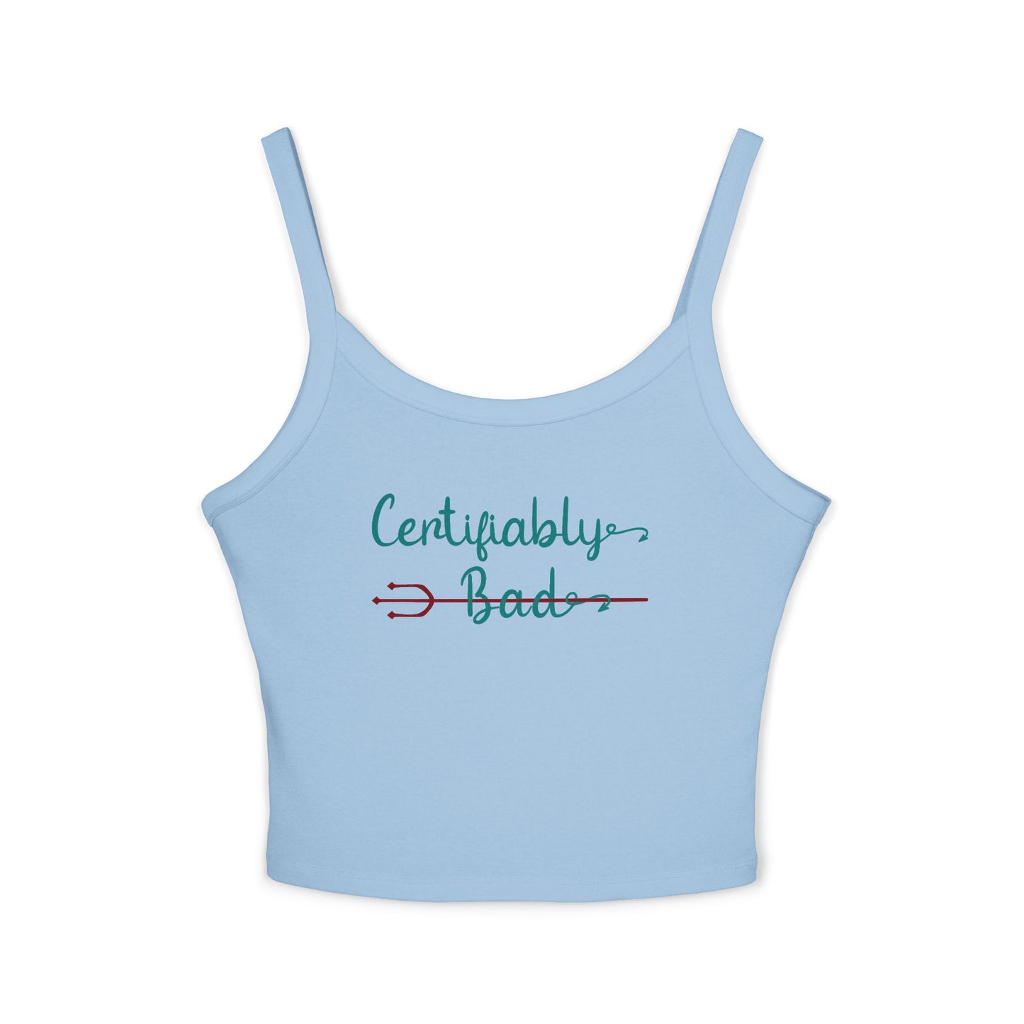 "Certifiably Bad" Spaghetti Strap Tank.