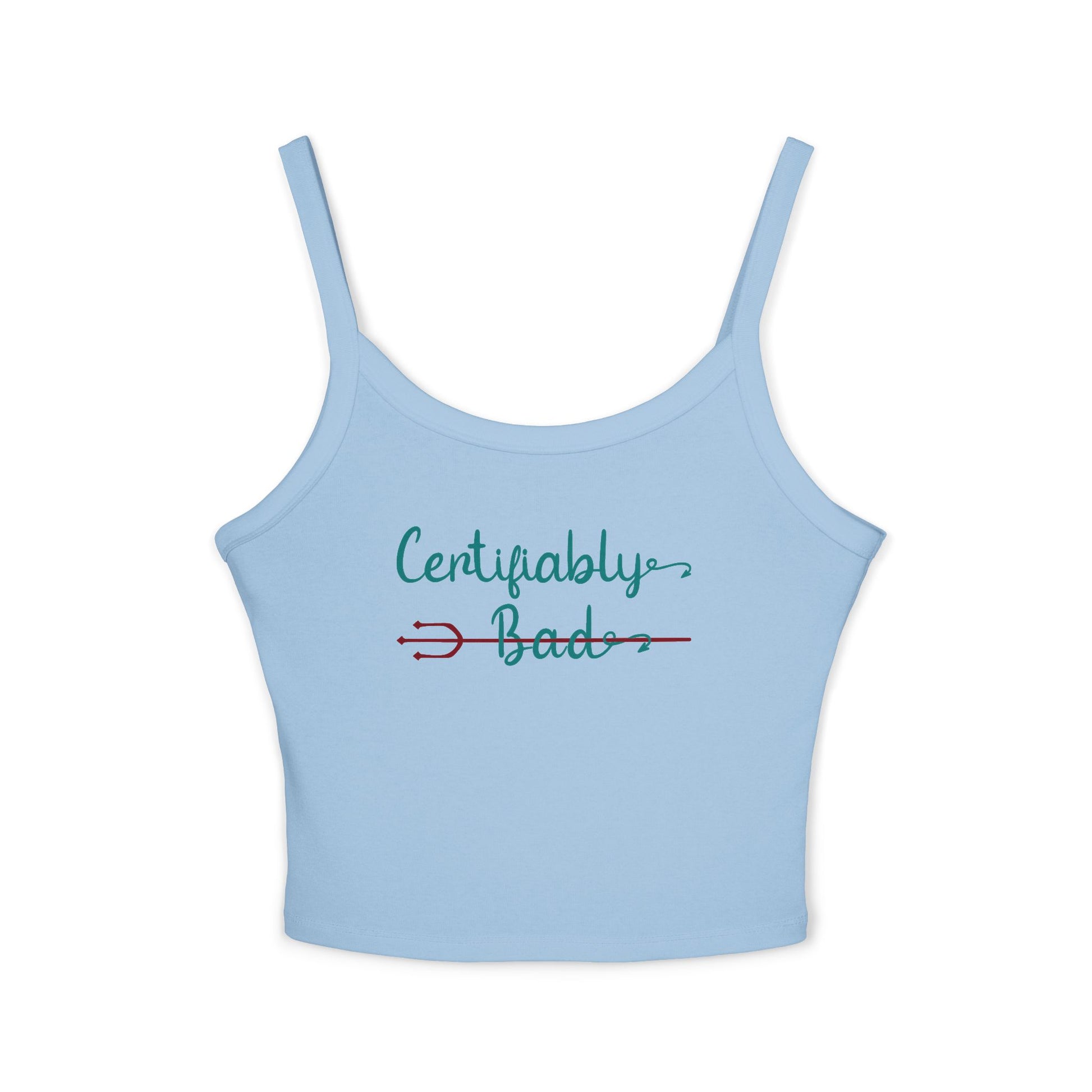 "Certifiably Bad" Spaghetti Strap Tank.