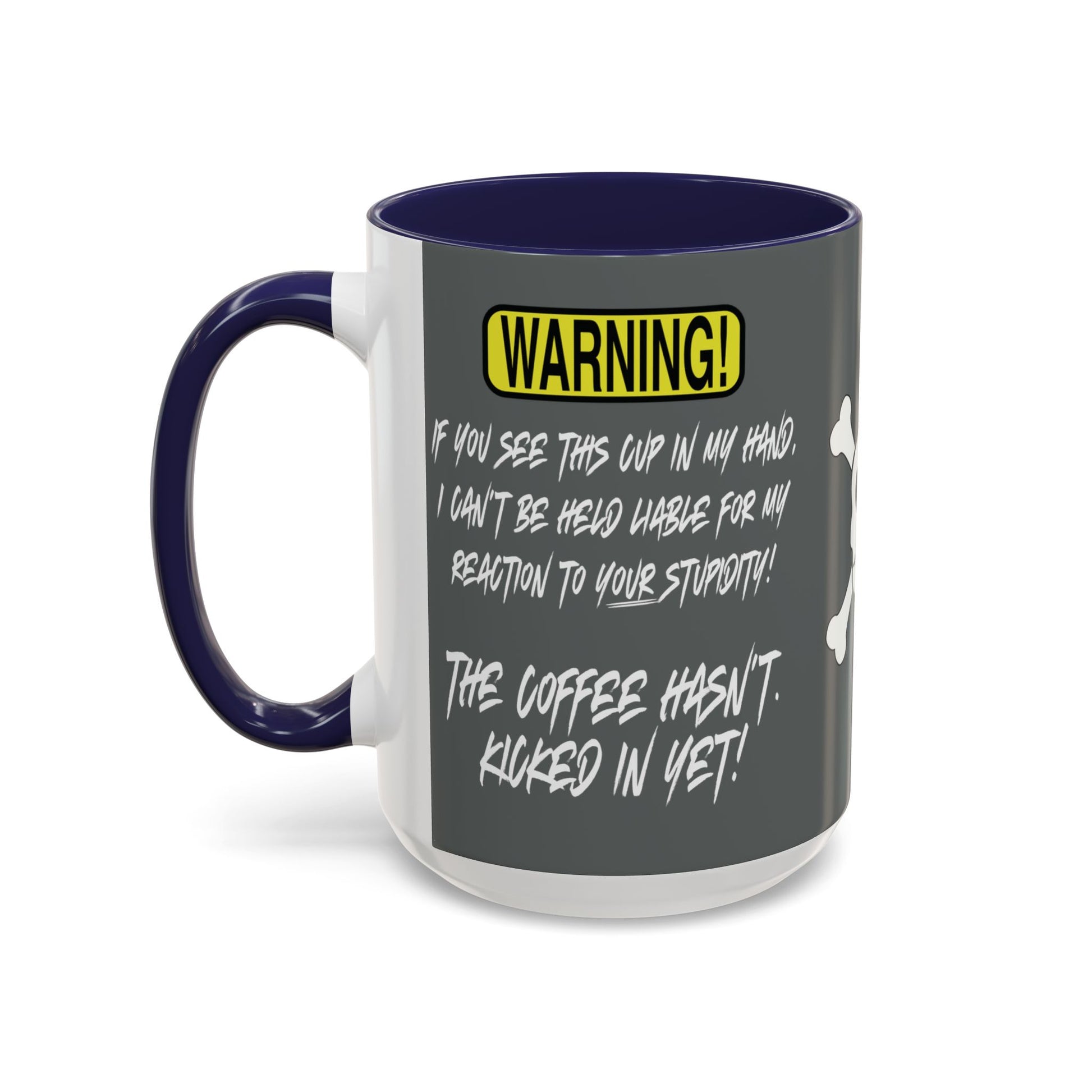 Can't Deal With Stupidity 15oz Accent Mug.